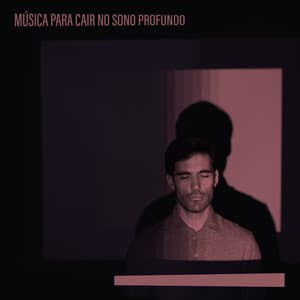 Música Para Cair No Sono Profundo: Música para Dormir, Alívio da Insônia, Sons Relaxantes, Canções de Ninar para Crianças, Música Instrumental Sonhadora - Musica Para Dormir Profundamente