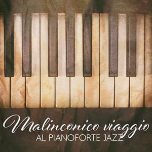 Malinconico viaggio al pianoforte jazz: Raccolta di musica da cocktail, Romanticismo lunatico - Pianoforte caffè ensemble