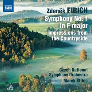 Fibich: Symphony No. 1 - Impressions from the Countryside - Zdeněk Fibich