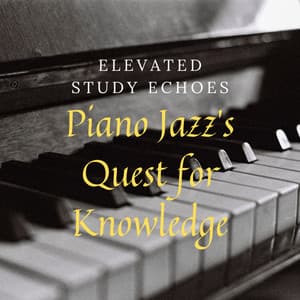 Elevated Study Echoes: Piano Jazz's Quest for Knowledge - Coffee del Mar
