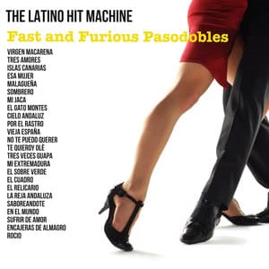 Fast and Furious Pasodobles - The Latino Hit Machine