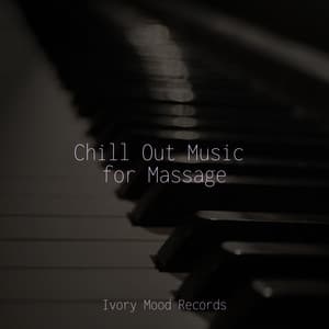 Chill Out Music for Massage - Ivory Mood