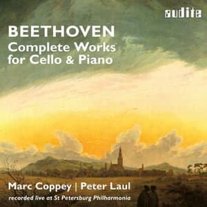 Beethoven: Complete Works for Cello and Piano - Ludwig van Beethoven