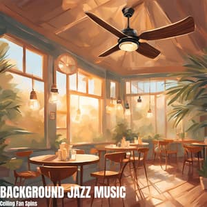 Ceiling Fan Spins - Background Jazz Music