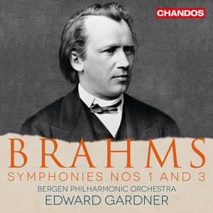 Brahms: Symphonies Nos. 1 & 3 - Johannes Brahms