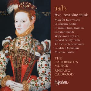 Tallis: Ave, rosa sine spinis & Other Sacred Music - Thomas Tallis