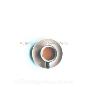 Music for Baking - Sunny Piano - Coffee Shop Music Deluxe