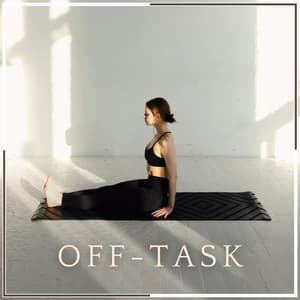 Off-task - Amazing Yoga Sounds