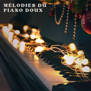 Mélodies du Piano Doux - Musique de Piano de Détente