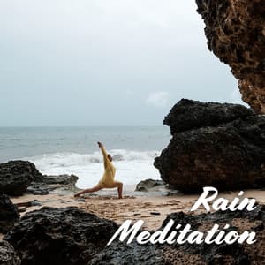 Rain Meditation – Do Yoga, Morning Ritual, Feel Healthy, Stress Reduce and Keep Balanced - Rain Music!