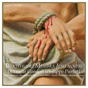 Buxtehude: Membra Jesu Nostri - Dietrich Buxtehude