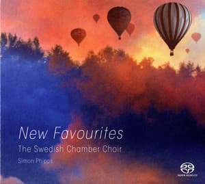 The Swedish Chamber Choir: New Favourites - Swedish Chamber Choir