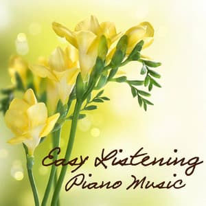 Easy Listening Piano Music: Easy Listening Piano Relax, Easy Listening Dinner Piano Music - Jake Elevator