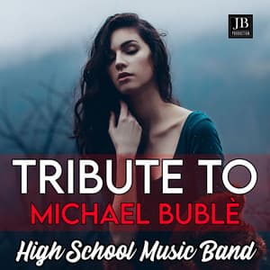 Michael Bublè Tribute - High School Music Band