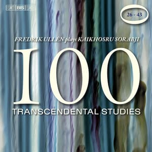 Sorabji, K.: 100 Transcendental Studies, Nos. 26-43 - Kaikhosru Sorabji