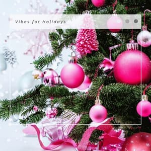 4 Peace: Vibes for Holidays - Christmas All Year Round