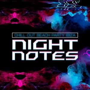Night Notes - Chill Out Beach Party Ibiza