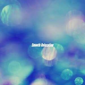 Smooth Relaxation - Música para Tiendas Minoristas
