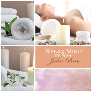 Relax Mind in Spa - John Pure