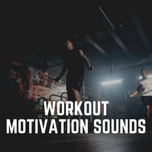Workout Motivation Sounds - Workout Music Gym