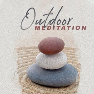 Outdoor Meditation: Feel Consistent with Nature - Natural Balance Zone
