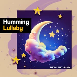 Humming Lullaby - Bedtime Baby Lullaby
