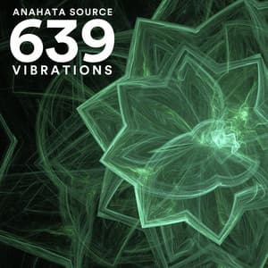 Anahata Source Vibrations: 639 Hz - Earth Frequencies