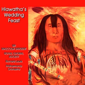 Hiawatha's Wedding Feast - Samuel Coleridge-Taylor
