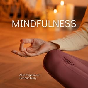 Music for Mindfulness: Enhancing Presence and Supporting Mindfulness Practice - Alice YogaCoach