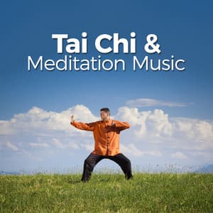 Tai Chi & Meditation Music - Tai Chi