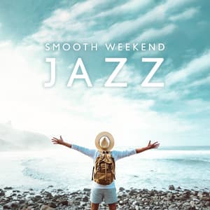 Smooth Weekend Jazz: Relaxing Guitar and Piano Music, Café Lounge Music - Jazz Music Collection Zone