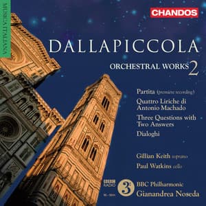 Dallapiccola: Orchestral Works, Vol. 2 - Luigi Dallapiccola