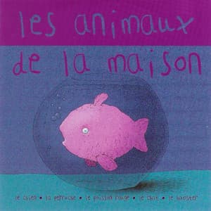Les Animaux De La Maison - Chanteurs Pour Enfants