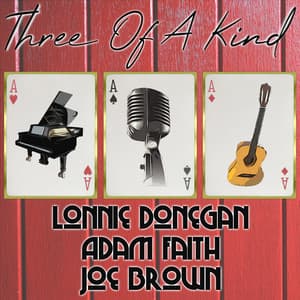 Three of a Kind: Lonnie Donegan, Adam Faith, Joe Brown - Lonnie Donegan