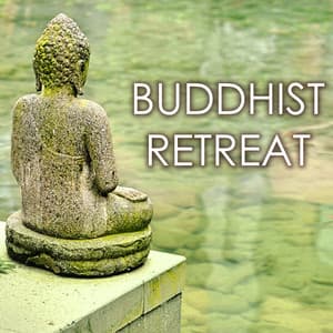 Buddhist Retreat - Peaceful and Calming Chi Meditation Music & Soft Songs for Yoga - Flow Zen Silent