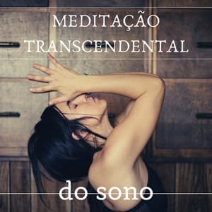 Meditação Transcendental do Sono - Sonho Lúcido e Relaxante - Meditação Maestro
