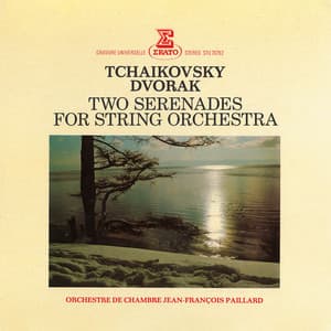 Dvořák & Tchaikovsky: Serenades for String Orchestra - Jean-François Paillard