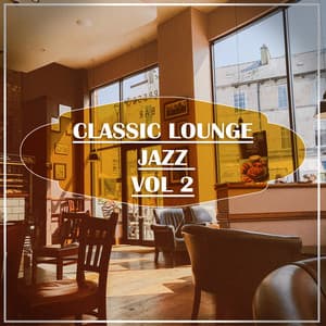 Classic Lounge Jazz, Vol. 2 - Classic Lounge Jazz