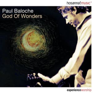 God of Wonders - Paul Baloche