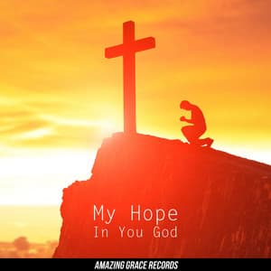My Hope In You God - Instrumental Christian Songs