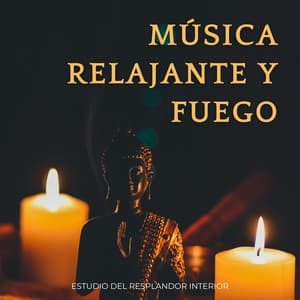 Música Relajante Y Fuego: Estudio Del Resplandor Interior - En silencio