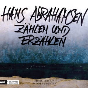 Hans Abrahamsen: Zählen und Erzählen - Hans Abrahamsen