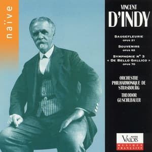 D'Indy: Saugefleurie, Op. 21, Souvenirs, Op. 62 & Symphonie No. 3, Op. 70 - Vincent d'Indy