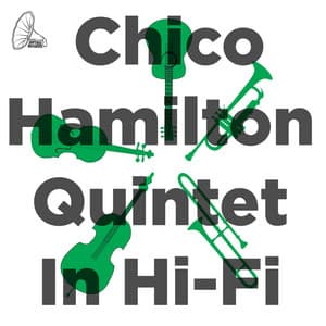In Hi-Fi - Chico Hamilton Quintet