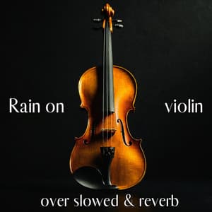 Rain on Violin - Deep
