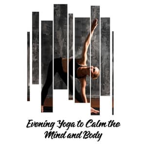 Evening Yoga to Calm the Mind and Body - Project!Yoga Meditation
