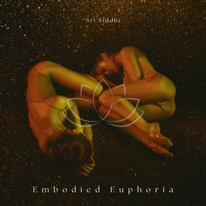 Embodied Euphoria: Tantra of the Inner Goddess - Sri Siddhi
