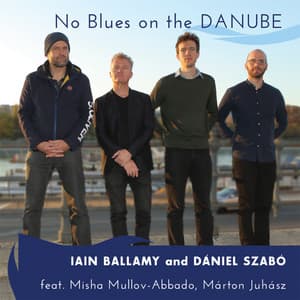 No Blues on the Danube - Iain Ballamy