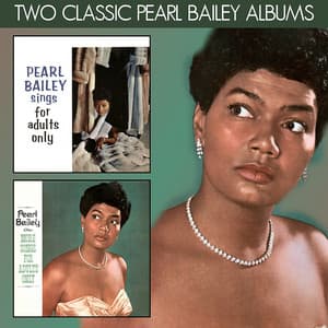 Pearl Bailey Sings Songs for Adults Only / More Songs for Adults Only - Pearl Bailey