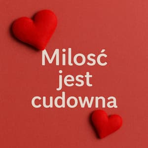 Miłość jest cudowna - Wojciech Grabowski